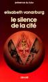 Couverture Le Silence de la cité Editions Denoël (Présence du futur) 1981