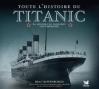 Couverture Toute l'histoire du Titanic : la légende du paquebot insubmersible Editions Sélection du Reader's digest 2008
