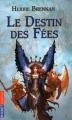 Couverture La guerre des fées / La guerre des elfes, tome 4 : Le destin des fées / Le destin des elfes Editions Pocket (Jeunesse) 2010