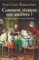 Couverture Comment vivaient nos ancêtres ? Editions JC Lattès 2006