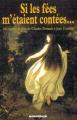 Couverture Si les fées m'étaient contées : 140 contes de fées de Charles Perrault à Jean Cocteau Editions Omnibus 2003