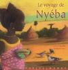 Couverture Le voyage de Nyéba Editions Rue du Monde 2008