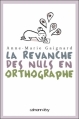 Couverture La revanche des nuls en orthographe Editions Calmann-Lévy 2012