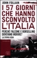 Couverture I 57 giorni che hanno sconvolto l'Italia Editions Newton Compton 2012