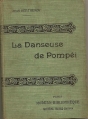 Couverture La danseuse de Pompéi Editions Fayard 1910