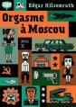 Couverture Orgasme à Moscou Editions Attila 2013