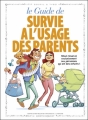 Couverture Le guide de survie à l'usage des parents Editions Vents d'ouest (Éditeur de BD) (Les guides en BD) 2012