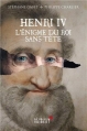 Couverture Henri IV : L'énigme du roi sans tête Editions La Librairie Vuibert 2013