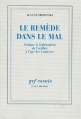 Couverture Le Remède dans le mal : Critique et légitimation de l'artifice à l'âge des Lumières Editions Gallimard  (Essais) 1989