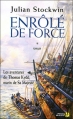 Couverture Les aventures de Thomas Kydd, marin de Sa Majesté, tome 1 : Enrôlé de force Editions Les Presses de la Cité 2007