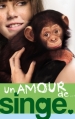Couverture Un amour de..., tome 2 : Un amour de singe Editions Hachette (Jeunesse) 2012