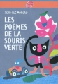 Couverture Les Poèmes de la Souris Verte Editions Le Livre de Poche (Jeunesse) 2011