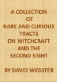 Couverture A Collection of Rare and Curious Tracts on Witchcraft and the Second Sight Editions Une oeuvre du domaine public 1820
