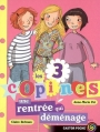 Couverture Les 3 copines, tome 1 : Une rentrée qui déménage... Editions Flammarion (Castor poche) 2008