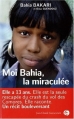 Couverture Moi Bahia, la miraculée Editions Jean-Claude Gawsewitch 2010