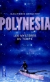 Couverture Polynesia, tome 1 : Les mystères du temps Editions Pocket 2013