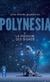 Couverture Polynesia, tome 3 : Le pouvoir des signes Editions Pocket 2013