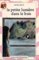 Couverture La petite lumière dans le bois Editions Flammarion (Castor poche) 1992