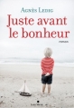 Couverture Juste avant le bonheur Editions Albin Michel 2013