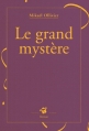 Couverture Le grand mystère Editions Thierry Magnier (Petite poche) 2006