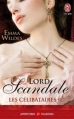 Couverture Les célibataires, tome 1 : Lord scandale Editions J'ai Lu (Pour elle - Aventures & passions) 2013
