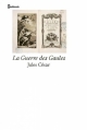 Couverture La Guerre des Gaules, intégrale Editions Feedbooks 2012