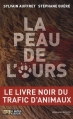 Couverture La peau de l'ours : Le livre noir du trafic d'animaux Editions Nouveau Monde 2012