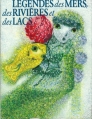 Couverture Légendes des mers, des rivières et des lacs Editions Gründ 1985