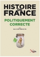 Couverture Histoire de France politiquement correcte Editions Xenia 2012