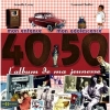 Couverture 40-50 : L'album de ma jeunesse Editions Hors collection 2004