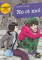 Couverture No et moi Editions Hatier (Classiques & cie - Collège) 2013