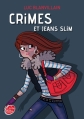 Couverture Crimes et jean slim Editions Le Livre de Poche (Jeunesse) 2013
