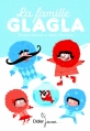 Couverture La famille Glagla, tome 1 Editions Didier Jeunesse 2012