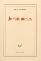 Couverture Je vais mieux Editions Gallimard  (Blanche) 2013