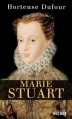 Couverture Marie Stuart : En ma fin et mon commencement Editions du Rocher (Biographie) 2007