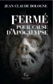 Couverture Fermé pour cause d'Apocalypse Editions Pascal Galodé (Le K) 2013