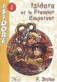 Couverture Isidore, tome 1 : Isidore et le premier empereur Editions Nestiveqnen (Jeunesse) 2002