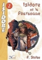 Couverture Isidore, tome 2 : Isidore et la Pharaonne Editions Nestiveqnen (Jeunesse) 2003