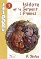 Couverture Isidore, tome 3 : Isidore et le serpent à plumes Editions Nestiveqnen (Jeunesse) 2005