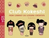 Couverture Club Kokeshi (mon carnet de loisirs créatifs) Editions Milan (Kokeshi) 2012