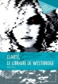 Couverture Clarté, tome 2 : Le libraire de Westbridge Editions Mon Petit Editeur 2012