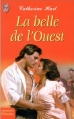 Couverture La Belle de l'ouest Editions J'ai Lu (Pour elle - Aventures & passions) 2002
