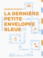 Couverture Treize petites enveloppes bleues, tome 2  : La Dernière Petite Enveloppe bleue Editions Gallimard  (Jeunesse) 2013