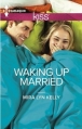 Couverture Waking Up Married Editions Harlequin (Kiss) 2012