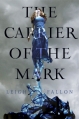 Couverture Carrier of the Mark, book 1 Editions HarperCollins 2011
