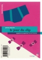 Couverture Le jour du slip, Je porte la culotte Editions du Rouergue (Boomerang) 2013