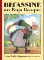 Couverture Bécassine, tome 12 : Bécassine au Pays Basque Editions Hachette 2012