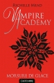 Couverture Vampire Academy, tome 2 : Morsure de glace Editions Castelmore 2013