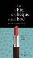 Couverture Le chic, le chèque et le choc, tome 1 : Ami, amant ou... mari ? Editions Libre Expression 2013