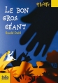 Couverture Le Bon Gros Géant / Le BGG : Le Bon Gros Géant Editions Folio  (Junior - Théâtre) 2008